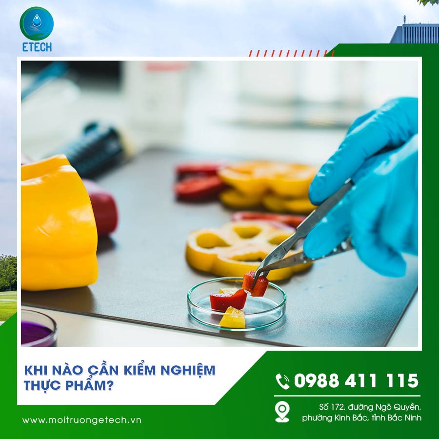 Khi nào cần kiểm nghiệm thực phẩm?