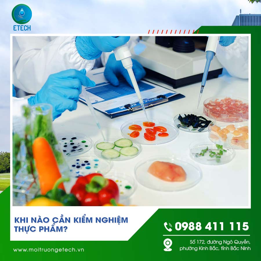 Khi nào cần kiểm nghiệm thực phẩm?