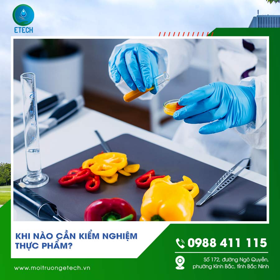 Khi nào cần kiểm nghiệm thực phẩm?